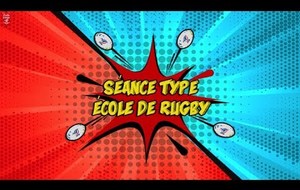 SEANCE TYPE ECOLE DE RUGBY